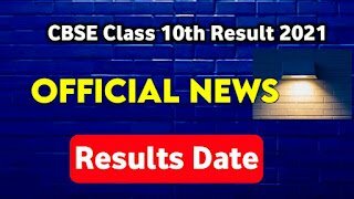 Official New : CBSE Class 10th Result Date 2021