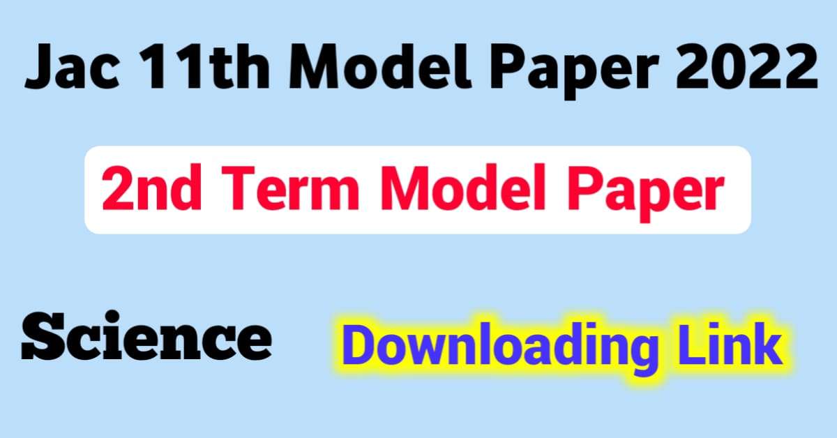 JAC-11th-2nd-Term-Model-Paper-2022-Science