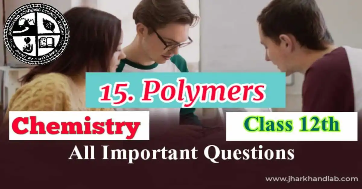 Jac 12th Chemistry Important Questions Ch15