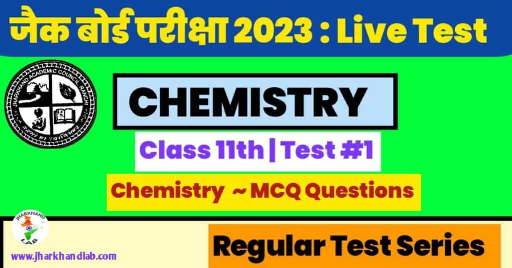 JAC Board Class 11th Chemistry Test 1