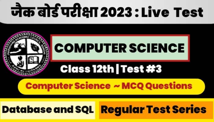 JAC Board Class 12th Computer Science  Test 3