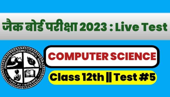 JAC Board Class 12th Computer Science Test 5