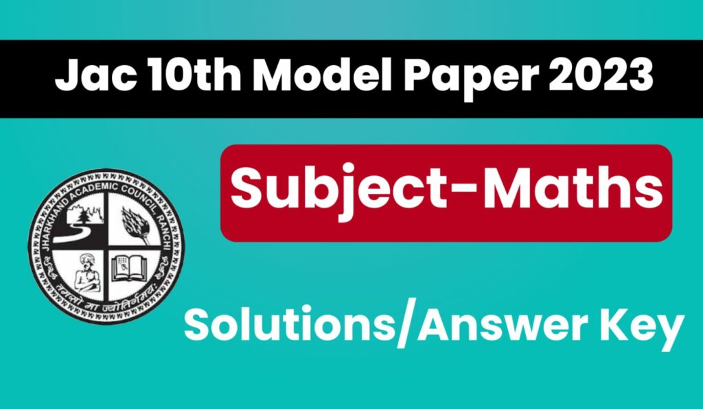 JAC 10th Maths Model Paper 2023 Answer Key