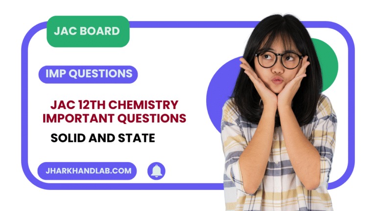 JAC 12th Chemistry Important Questions