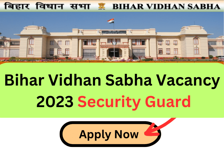 Bihar Vidhan Sabha Vacancy 2023 Security Guard Apply Now