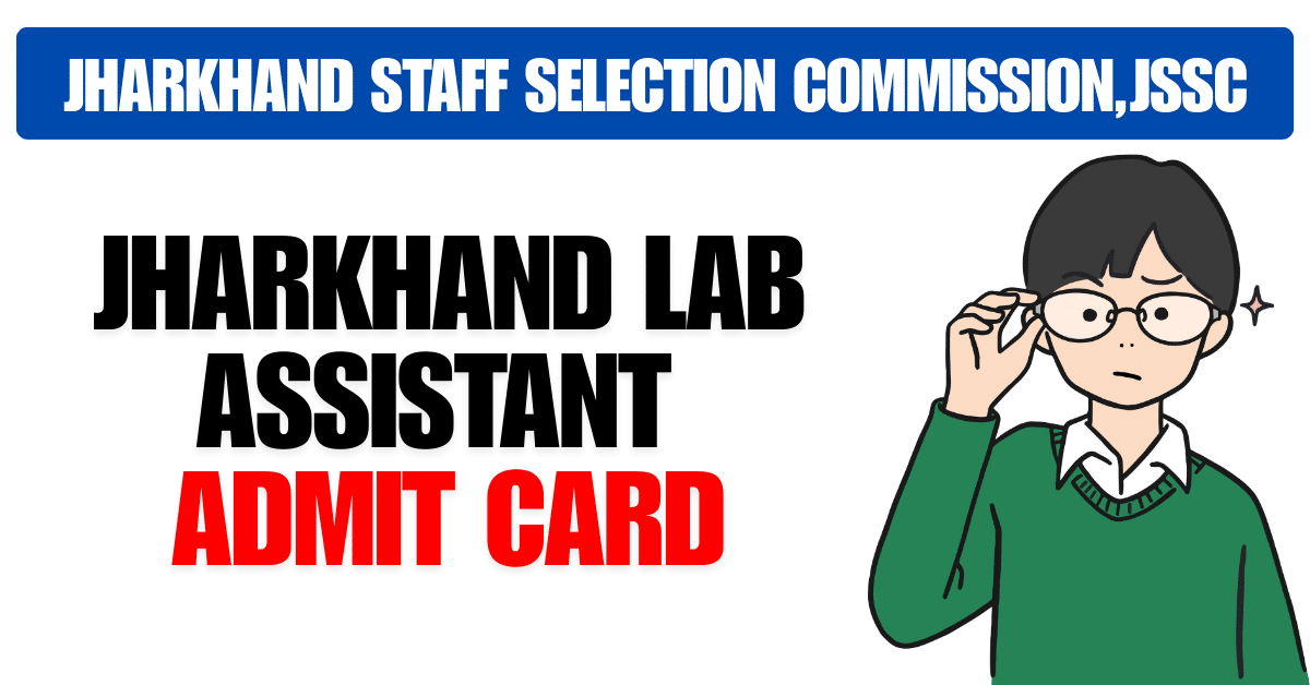 JSSC Jharkhand Lab Assistant Admit Card 2025