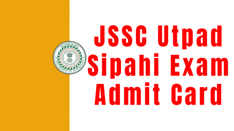 JSSC Utpad Sipahi Exam Admit Card 2024