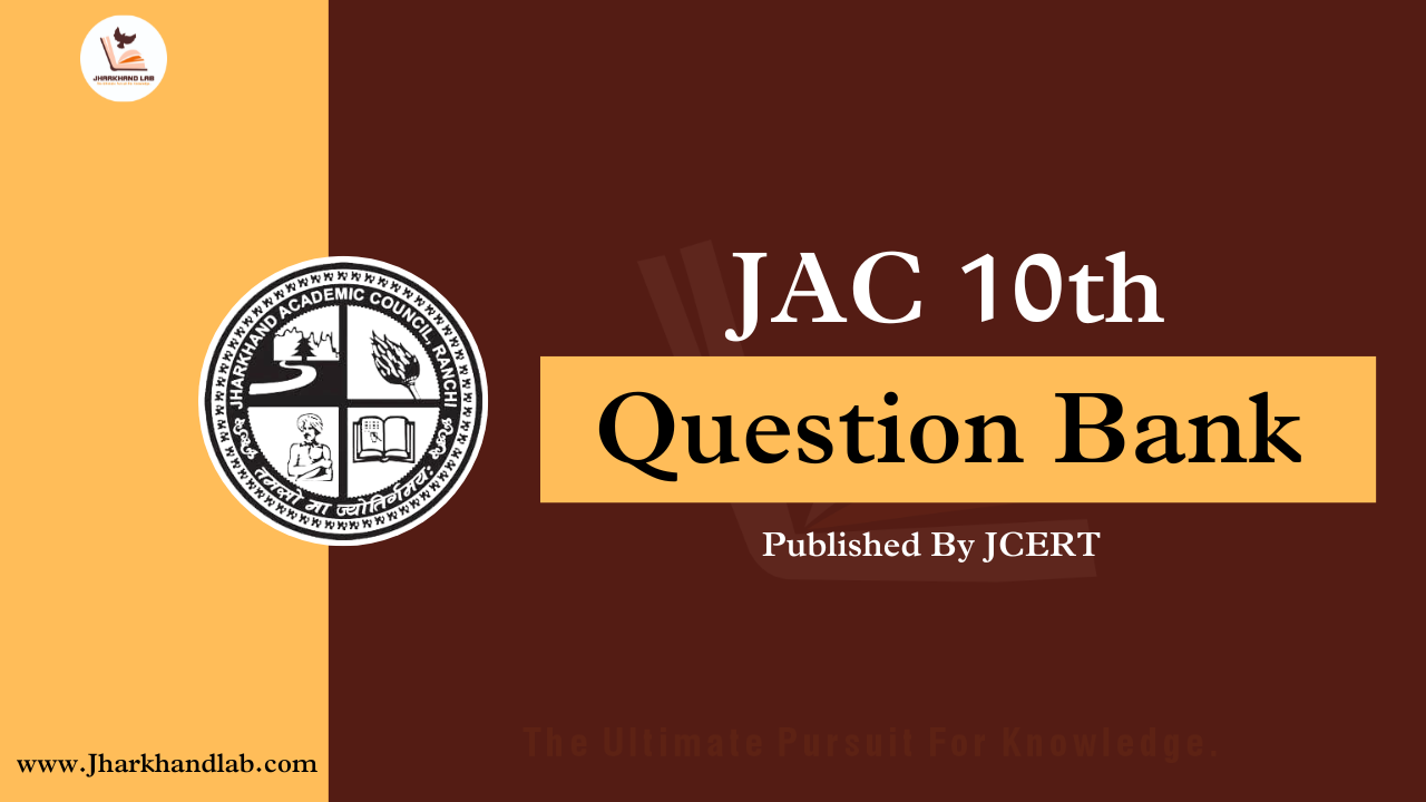 JAC Board 10th Question Bank 2024-2025