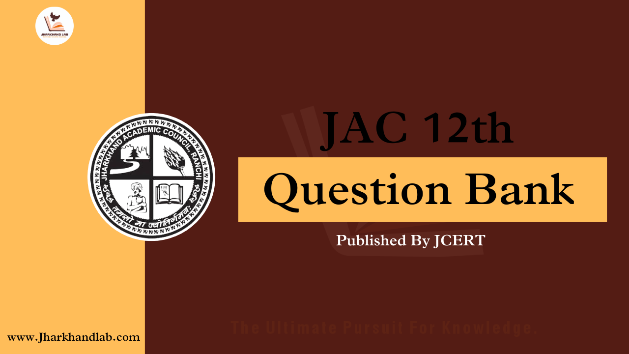 JAC Board 12th Question Bank 2024