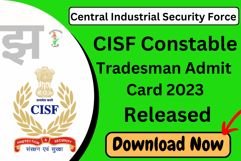 CISF Constable Tradesman Admit Card 2023 [ Download Now ]