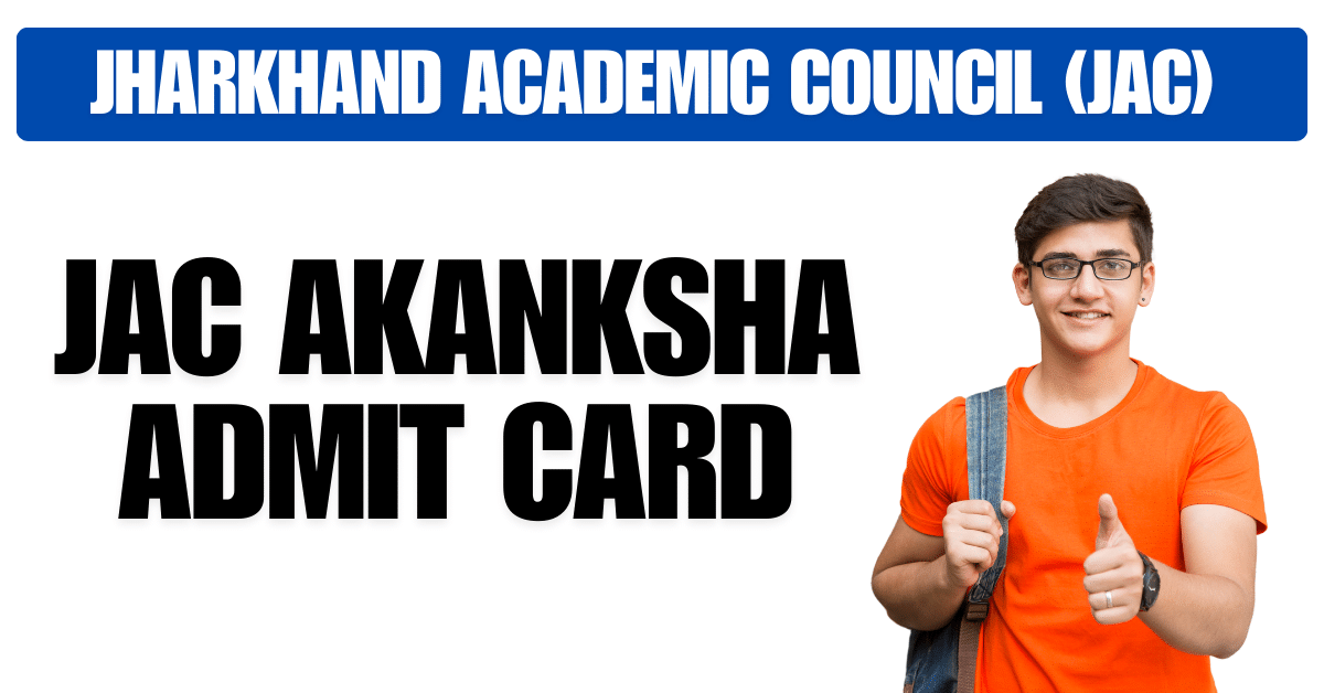 JAC Akanksha Admit Card 2025