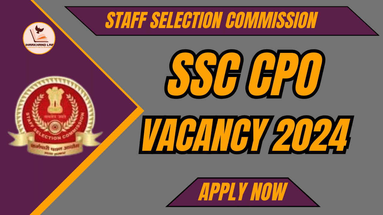SSC CPO Vacancy 2024 [ Apply Now ]