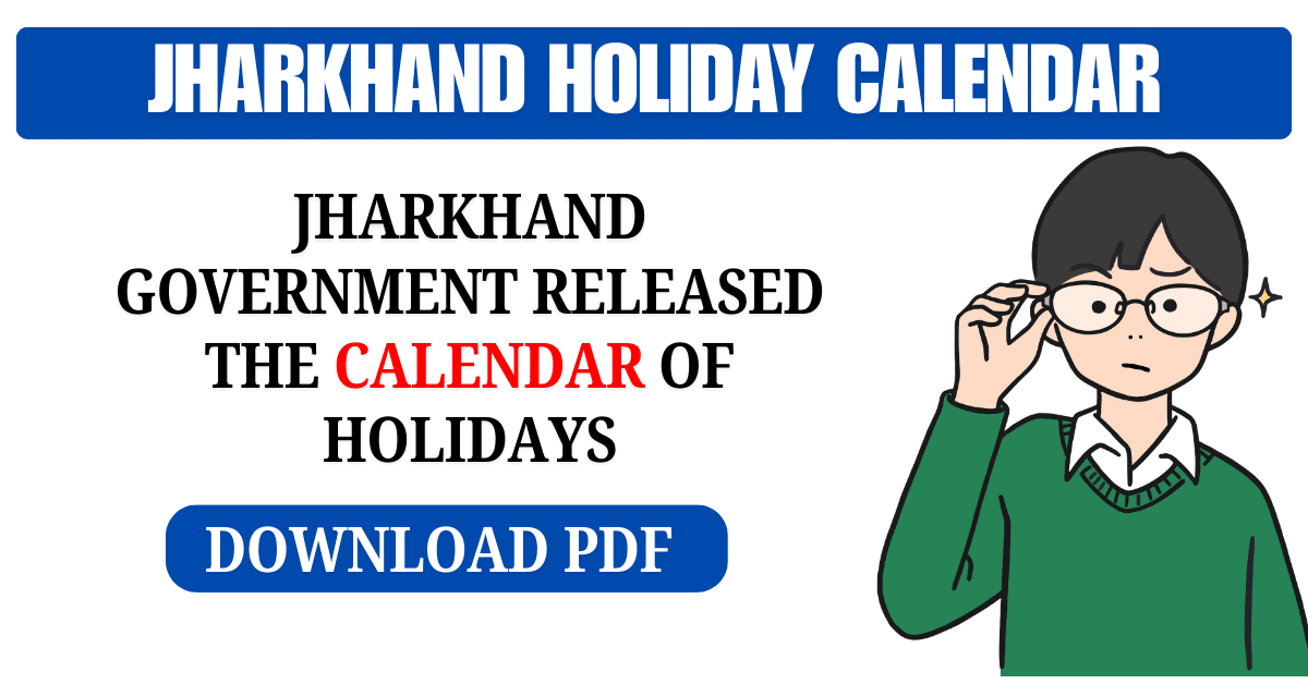 Jharkhand Holiday List 2025; Download the PDF of Jharkhand Calendar 2025